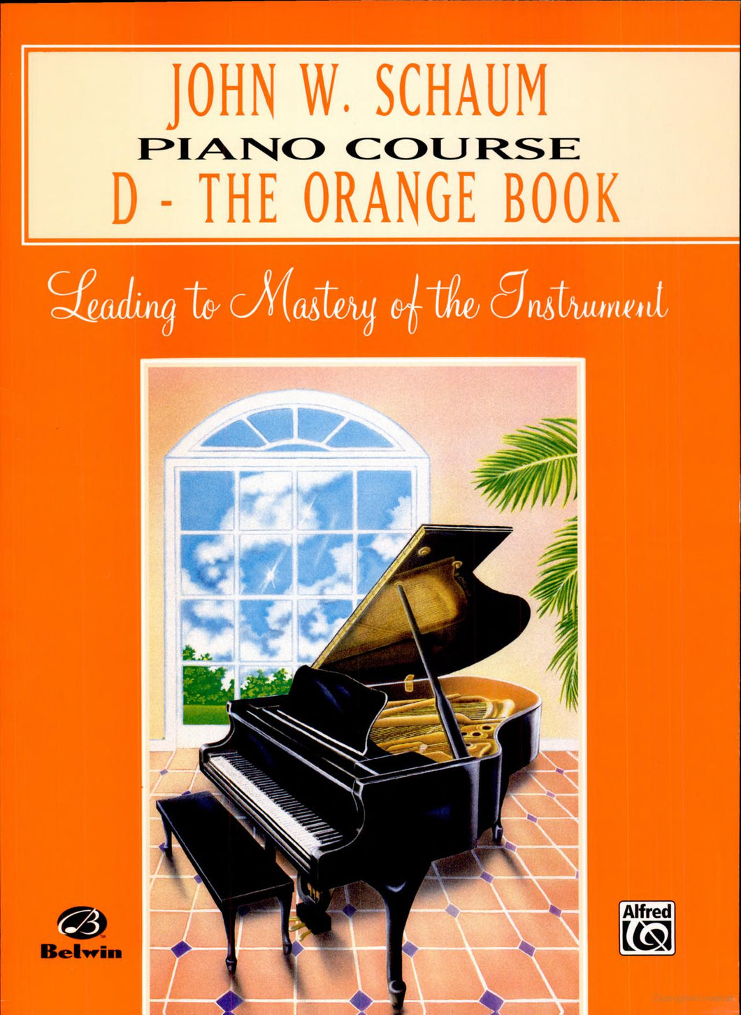 John W. Schaum Piano Course D: The Orange Book